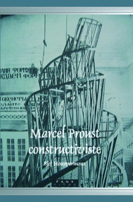bokomslag Marcel Proust constructiviste