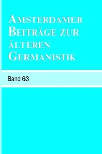 bokomslag Amsterdamer Beiträge zur älteren Germanistik, Band 63 (2007)