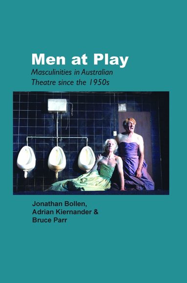 Jonathan Bollen, Adrian Kiernander, Bruce Parr - Men at Play, Häftad