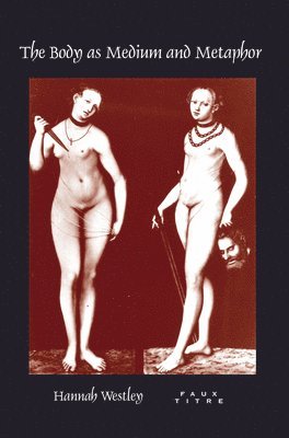 bokomslag Body as Medium and Metaphor