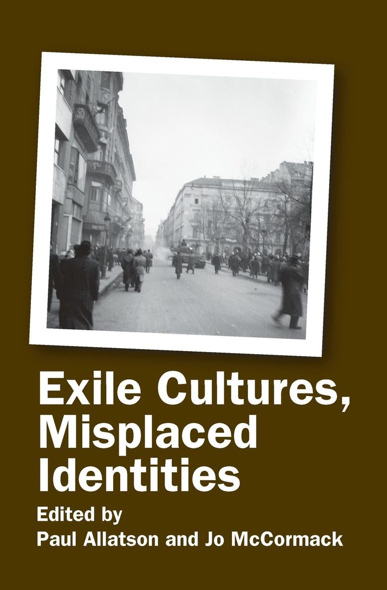 Exile Cultures, Misplaced Identities