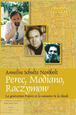 bokomslag Perec, Modiano, Raczymow