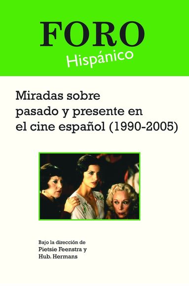 Pietsie Feenstra - Miradas sobre pasado y presente en el cine español (1990-2005), Häftad