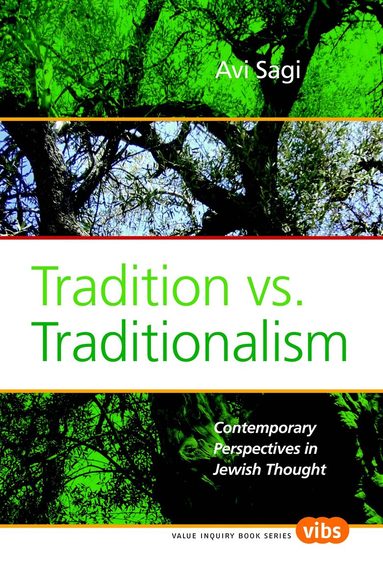 Avi Sagi - Tradition vs. Traditionalism, Häftad