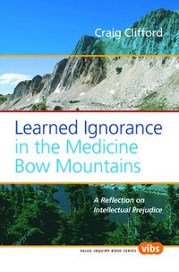 bokomslag Learned Ignorance in the Medicine Bow Mountains