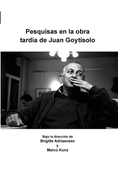Pesquisas en la obra tardía de Juan Goytisolo, Häftad
