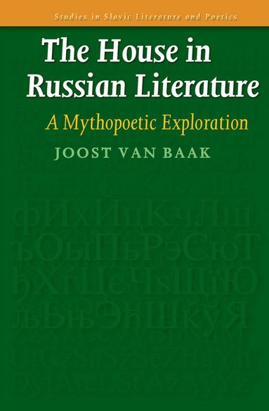Joost van Baak - House in Russian Literature, Inbunden