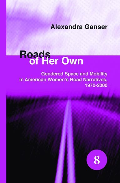 Alexandra Ganser - Roads of Her Own, Inbunden