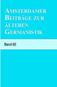 bokomslag Amsterdamer Beiträge zur älteren Germanistik, Band 65 (2009)