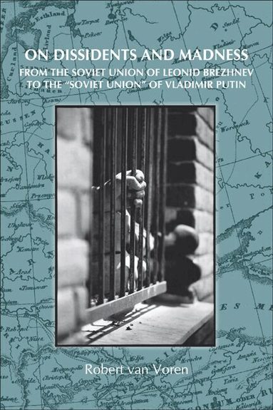 Robert van Voren - On Dissidents and Madness, Häftad
