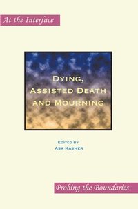 bokomslag Dying, Assisted Death and Mourning