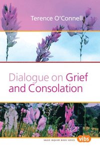 bokomslag Dialogue on Grief and Consolation