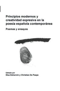 bokomslag Principios modernos y creatividad expresiva en la poesía española contemporánea