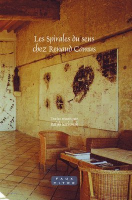 bokomslag Les Spirales du sens chez Renaud Camus