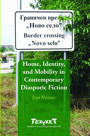 Jopi Nyman - Home, Identity, and Mobility in Contemporary Diasporic Fiction, Häftad