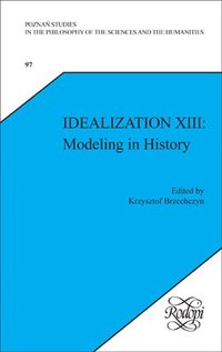 bokomslag Idealization XIII: Modeling in History
