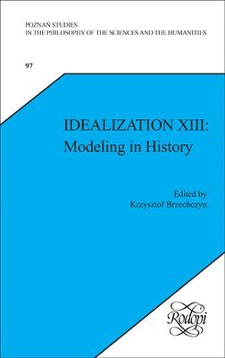 bokomslag Idealization XIII: Modeling in History