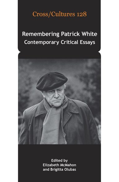 Elizabeth McMahon - Remembering Patrick White, Inbunden