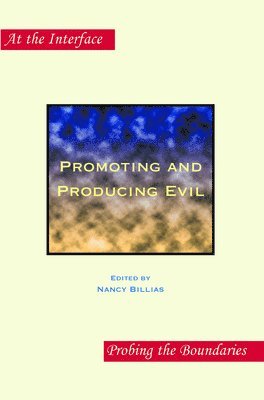Promoting and Producing Evil