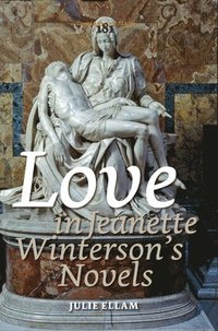 bokomslag Love in Jeanette Winterson's Novels