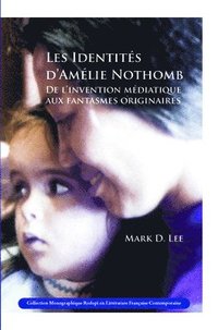 bokomslag Les Identités d'Amélie Nothomb