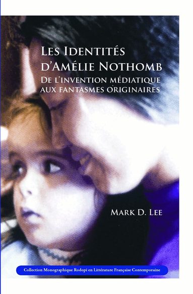 Mark D. Lee - Les Identités d’Amélie Nothomb, Häftad