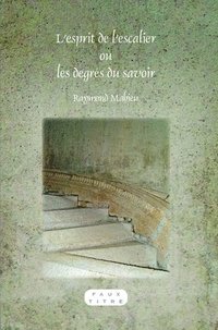 bokomslag L'esprit de l'escalier ou les degrés du savoir