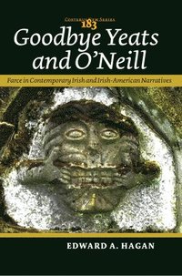 bokomslag Goodbye Yeats and O'Neill