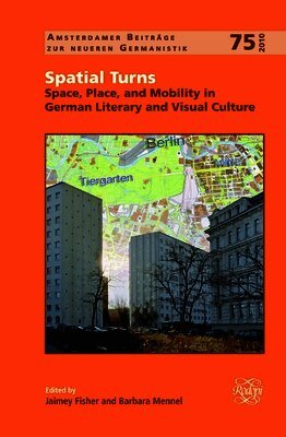 Jaimey Fisher, Barbara Mennel - Spatial Turns, Inbunden