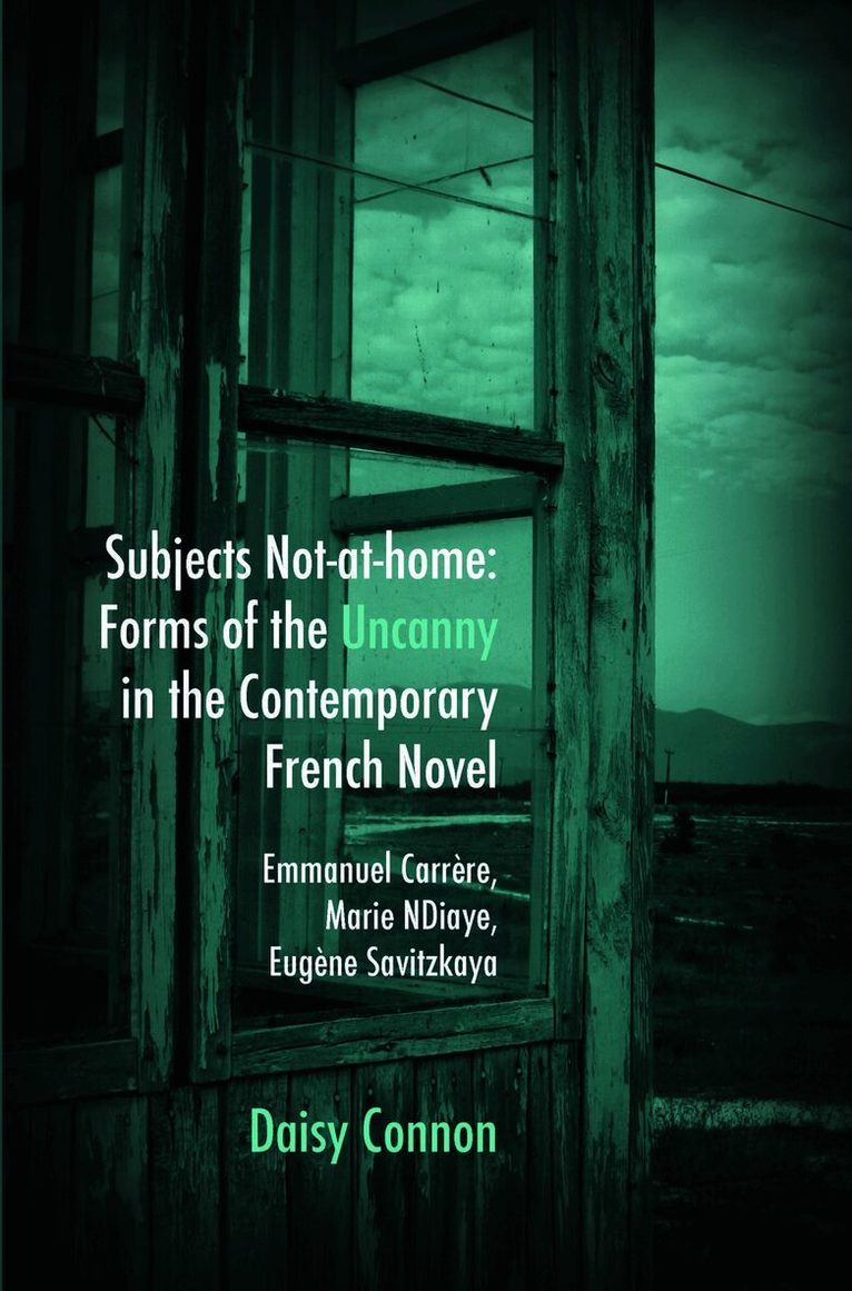 Subjects Not-at-home: Forms of the Uncanny in the Contemporary French Novel
