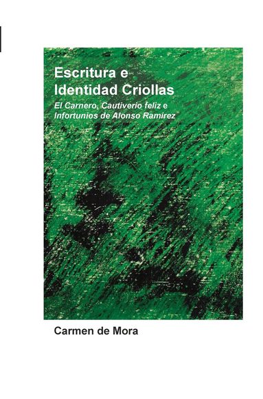 Carmen de Mora - Escritura e Identidad Criollas, Häftad
