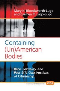 bokomslag Containing (Un)American Bodies