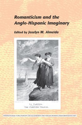 bokomslag Romanticism and the Anglo-Hispanic Imaginary