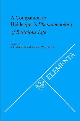 bokomslag Companion to Heidegger's Phenomenology of Religious Life