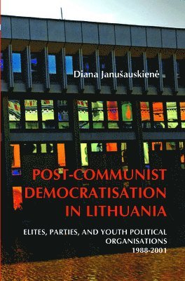 bokomslag Post-Communist Democratisation in Lithuania