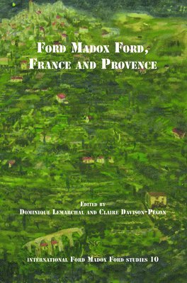 bokomslag Ford Madox Ford, France and Provence