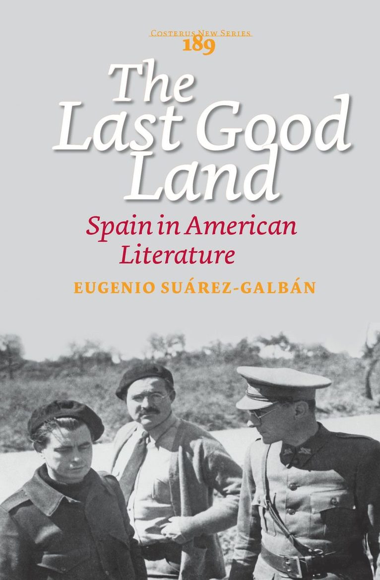 Eugenio Suárez-Galbán - Last Good Land, Inbunden