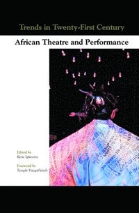 bokomslag Trends in Twenty-First-Century African Theatre and Performance