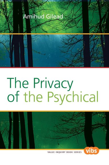 Amihud Gilead - Privacy of the Psychical, Häftad
