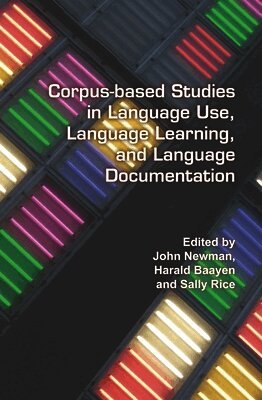 John Newman - Corpus-based Studies in Language Use, Language Learning, and Language Documentation, Inbunden
