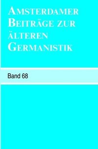 bokomslag Amsterdamer Beiträge zur älteren Germanistik, Band 68 (2011)