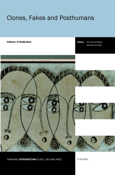 Philomena Essed - Clones, Fakes and Posthumans, Häftad