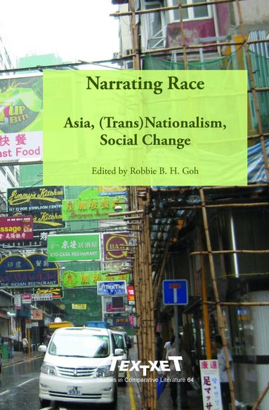 Robbie B.H. Goh - Narrating Race, Inbunden