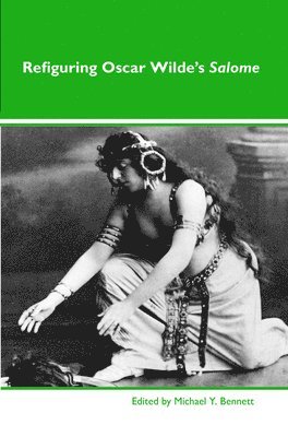 bokomslag Refiguring Oscar Wilde's Salome