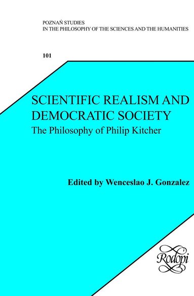 Wenceslao J. Gonzalez - Scientific Realism and Democratic Society, Inbunden