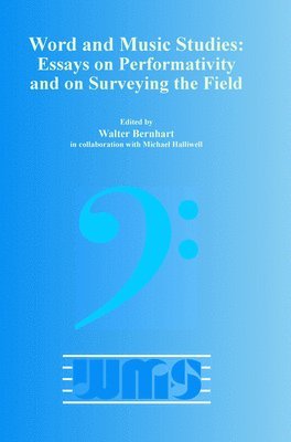 bokomslag Word and Music Studies: Essays on Performativity and on Surveying the Field