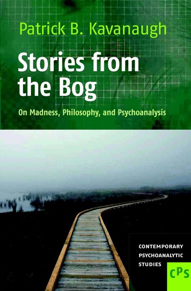 Patrick B. Kavanaugh - Stories from the Bog, Inbunden