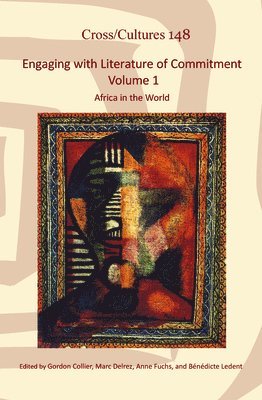 Gordon Collier - Engaging with Literature of Commitment. Volume 1, Inbunden