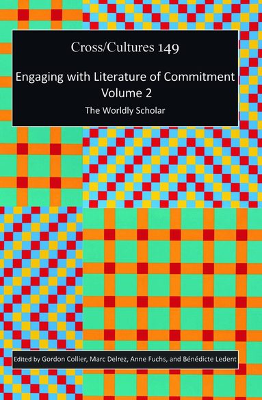 Gordon Collier - Engaging with Literature of Commitment. Volume 2, Inbunden
