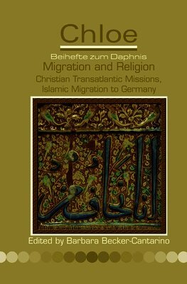 Barbara Becker-Cantarino - Migration and Religion, Inbunden